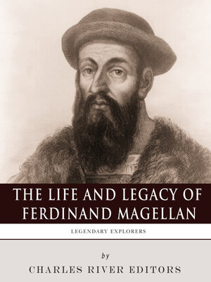 cover image of The Life and Legacy of Ferdinand Magellan